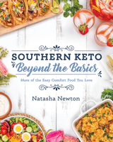 Southern Keto: Beyond the Basics 162860395X Book Cover