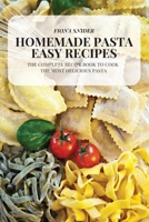 Homemade Pasta Easy Recipes 1804653748 Book Cover