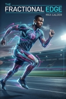 The Fractional Edge: Train Your Nervous System, Perfect Running Economy, and PR Without Injury B0H2HXPV33 Book Cover