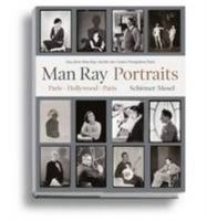 Man Ray: Portraits. Paris, Hollywood, Paris 3829605404 Book Cover