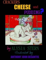 Crackers, Cheese and Pudding 1105990613 Book Cover