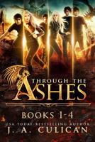 Through the Ashes: The Complete Series 1791548512 Book Cover