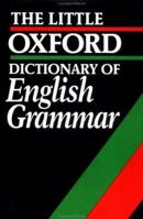 The Little Oxford Dictionary of English Grammar 0198602103 Book Cover