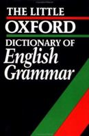 The Little Oxford Dictionary of English Grammar 0198613156 Book Cover