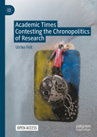 Academic Times: Contesting the Chronopolitics of Research 9819646081 Book Cover