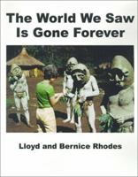 The World We Saw Is Gone Forever 0759612757 Book Cover