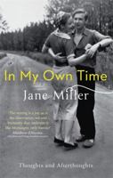 In My Own Time: Thoughts and Afterthoughts 0349007578 Book Cover