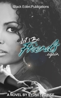 Let's Be Friends...Again B0BJYSNQ5M Book Cover