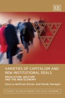 Varieties of Capitalism and New Institutional Deals: Regulation, Welfare and the New Economy. Edited by Wolfram Elsner and Gerhard Hanappi 1847204732 Book Cover