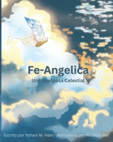 Fe-Angelica: Una Mariposa Celestial (Spanish Edition) B0GHCN9WRM Book Cover