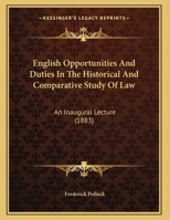 English Opportunities And Duties In The Historical And Comparative Study Of Law: An Inaugural Lecture 1104122677 Book Cover