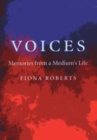 Voices: Memories from a Medium's LIfe 1780997205 Book Cover