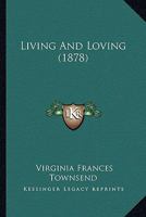 Living and Loving 1120319137 Book Cover