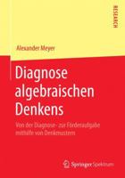 Diagnose Algebraischen Denkens: Von Der Diagnose- Zur Forderaufgabe Mithilfe Von Denkmustern 3658079878 Book Cover