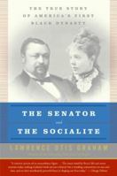 The Senator and the Socialite: The True Story of America's First Black Dynasty 0060985135 Book Cover