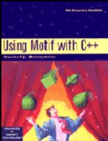 Using Motif with C++ (SIGS: Advances in Object Technology) 0132073900 Book Cover