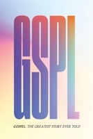 GSPL: Gospel: The Greatest Story Ever Told B09ZLD21P3 Book Cover