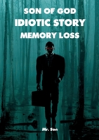 Son of God-Idiotic story- Memory loss 9528042546 Book Cover