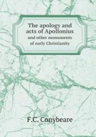 The Armenian Apology And Acts Of Apollonius, And Other Monuments Of Early Christianity 1241100942 Book Cover
