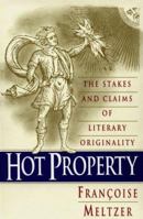 Hot Property: The Stakes and Claims of Literary Originality 0226519759 Book Cover