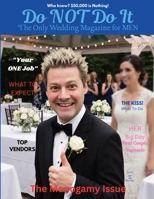 Do NOT Do It, The Only Wedding Magazine for MEN: A Parody B0H1ND22Q3 Book Cover