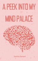 A Peek Into My Mind Palace 936331622X Book Cover