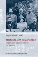 Nächstes Jahr in Marienbad: Gegenwelten Jüdischer Kulturen der Moderne 3525569955 Book Cover