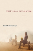 What You Are Now Enjoying 1932870806 Book Cover