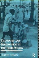 Transport and Development in the Third World (Routledge Introductions to Development) 0415119057 Book Cover