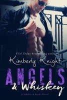 Angels & Whiskey 1505484901 Book Cover