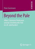Beyond the Pale: Albert Salomon Oder Eine Wissenssoziologische Geschichte Des Kurzen 20. Jahrhunderts 3531159615 Book Cover
