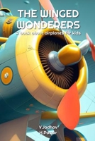 The Winged Wonderers: A book about airplanes for kids B0BT9W7CML Book Cover