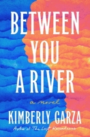 Between You a River: A Novel 1250819873 Book Cover