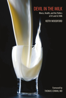 Devil in the Milk: Illness, Health and the Politics of A1 and A2 Milk 1603581022 Book Cover