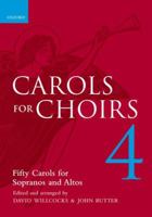 Carols for Choirs 4: Fifty Carols for Sopranos and Altos 0193535734 Book Cover