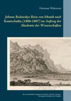 Johann Redowskys Reise von Irkutsk nach Kamtschatka (1806-1807) im Auftrag der Akademie der Wissenschaften: Das wissenschaftliche Tagebuch des ... der Jakuten und Tungusen 3748188978 Book Cover