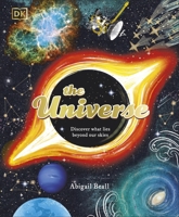 The Universe: Discover What Lies Beyond Our Skies 0241686687 Book Cover