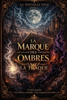 LA MARQUE DES OMBRES: TOME 1 : LA TRAQUE (French Edition) B0GYLM4C4C Book Cover
