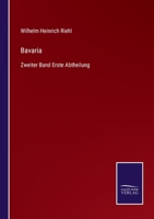 Bavaria: Zweiter Band Erste Abtheilung 3375023421 Book Cover