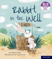 Essential Letters and Sounds: Essential Phonic Readers: Oxford Reading Level 3: Rabbit in the Well (Essential Letters and Sounds: Essential Phonic Readers) 1382039107 Book Cover
