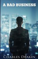 A Bad Business 1911224085 Book Cover