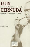 Luis Cernuda. Los años del exilio (1938-1963) 8483833212 Book Cover