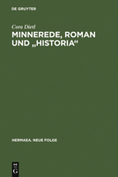Minnerede, Roman und historia: Der "Wilhelm von Osterreich" Johanns von Wurzburg (Hermaea) 3484150874 Book Cover