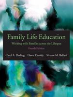 Family Life Education: Working With Families Across the Lifespan 147864737X Book Cover