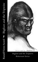 Bigfoot and the Tripwire: Footprints of a Legend 1512315680 Book Cover