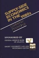 Supply-Side Economics in the 1980s: Conference Proceedings 0899300456 Book Cover