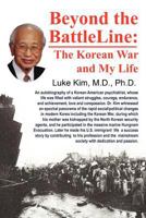 Beyond the Battle Line: : The Korean War and My Life 146535218X Book Cover