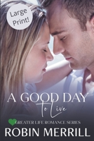 A Good Day to Live B09XT9VKP6 Book Cover