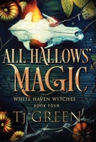 All Hallows' Magic: Paranormal Witch Mystery (White Haven Witches) 1990047718 Book Cover