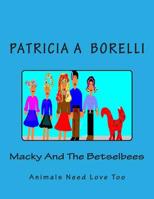 Macky And The Betselbees: Animals Need Love Too 1514325292 Book Cover